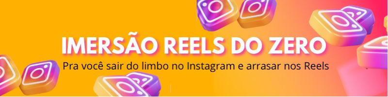 Reels do babado, imersao reels do babado